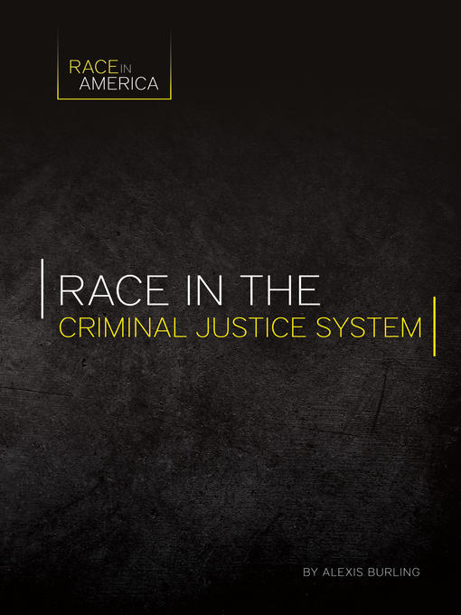 Title details for Race in the Criminal Justice System by Alexis Burling - Available